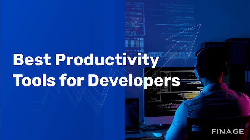 8 Productivity Tools for Developers & Engineers | Finage Blog
