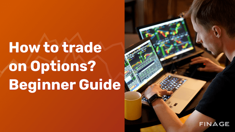 How to Trade on Options? Beginner Guide