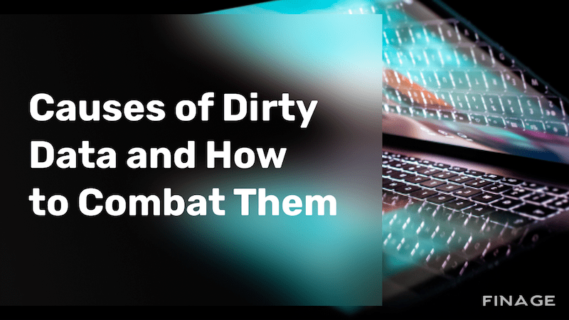 finage-blog-the-causes-of-dirty-data-and-how-to-fight-them