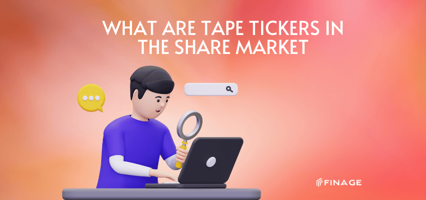 What Are Tape Tickers in the Share Market?